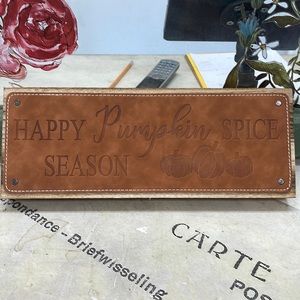 Happy Pumpkin Spice Season wall plaque